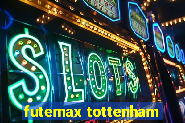 futemax tottenham